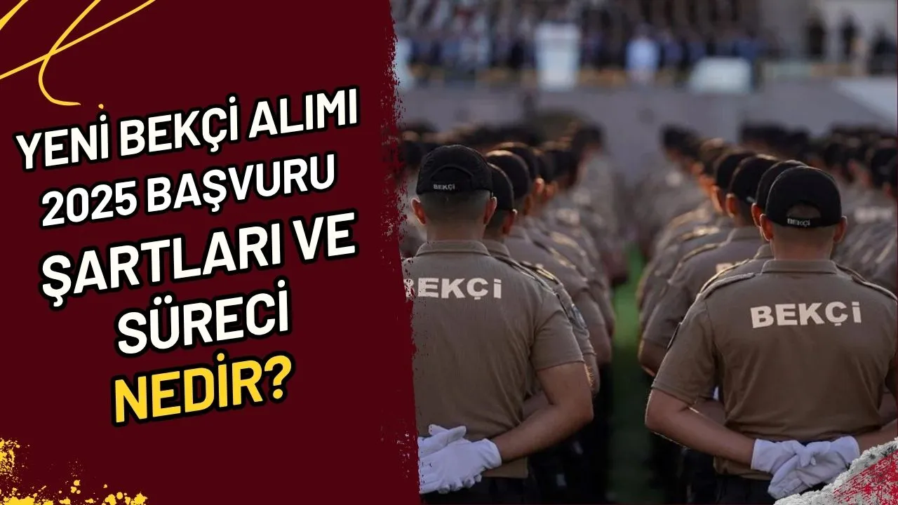 Yeni Bekçi Alımı 2025 Başvuru Şartları ve Süreci Nedir?