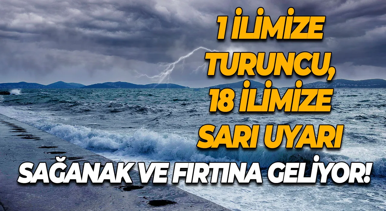 Biri turuncu18 İlde Fırtına Alarmı Meteorolojiden Kritik Uyarı