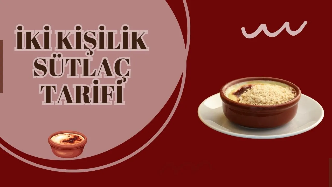 İki Kişilik Sütlaç Tarifi: Osmanlı Mutfağından Geleneksel Lezzeti Evde Pratikçe Hazırlayın!