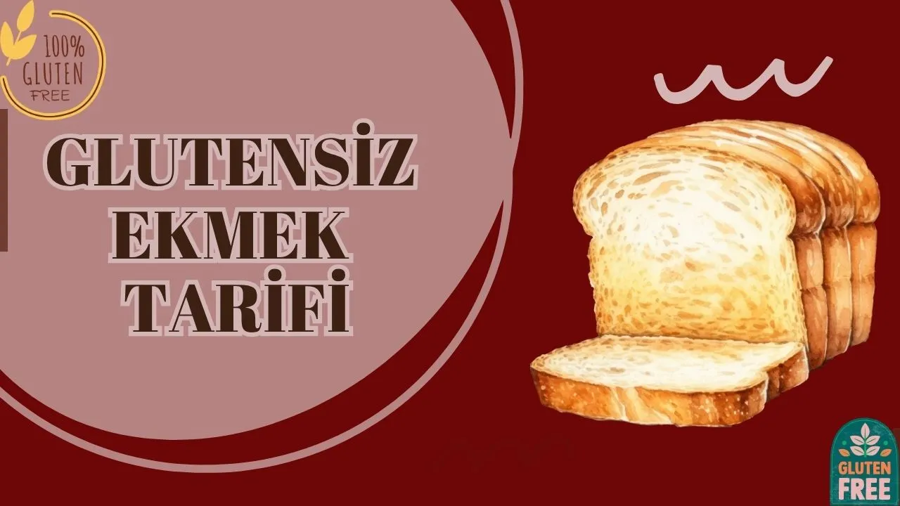 Glutensiz Ekmek Nasıl Yapılır? Evde Kolayca Hazırlayabileceğiniz Glutensiz Diyet Ekmek Tarifi!