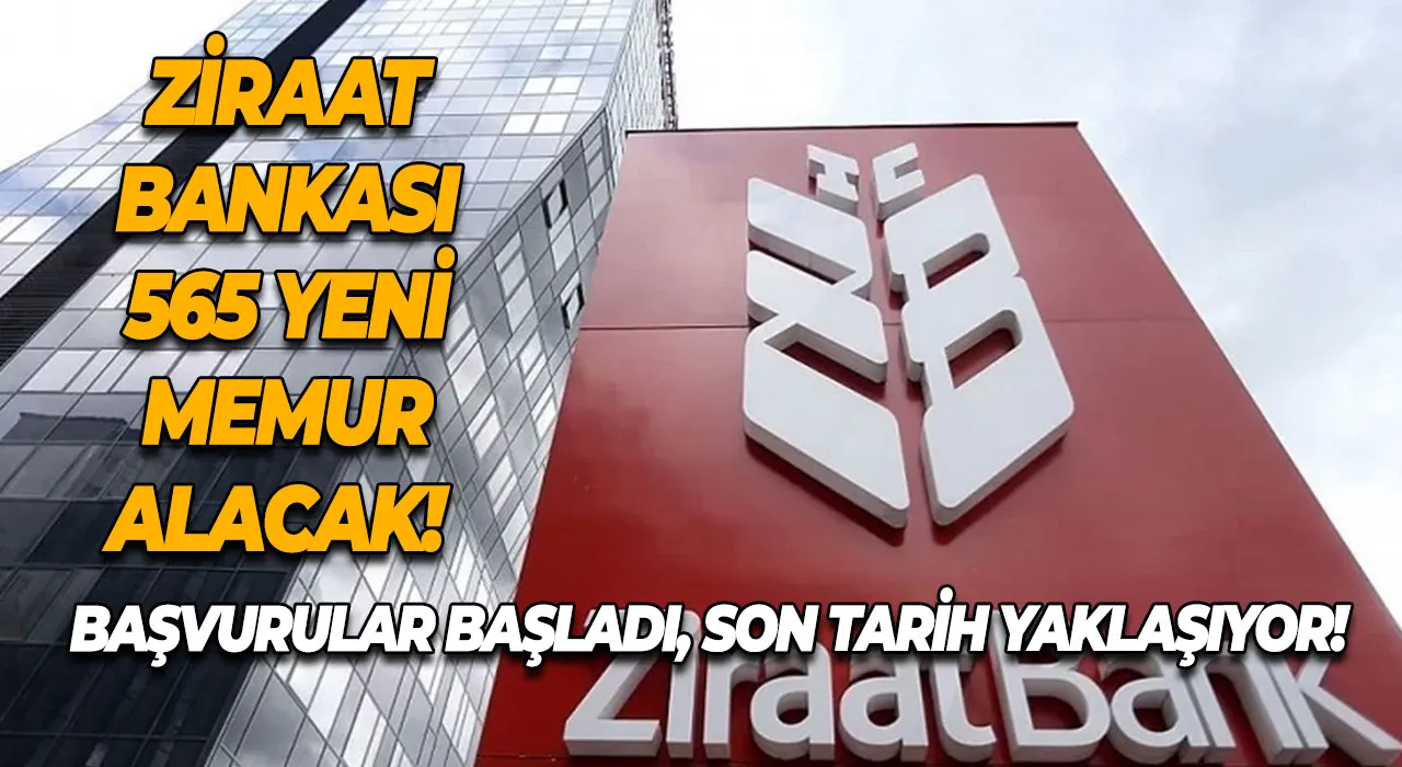 Ziraat Bankası 2025'te 565 Yeni Memur Alacak! Başvurular Başladı, Son Tarih Yaklaşıyor!