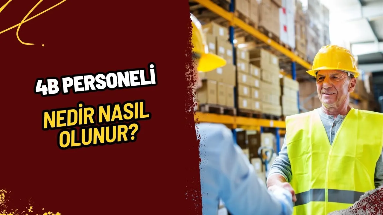 4B Personel Nedir, Nasıl Olunur? 2025 Güncel Maaşlar ve Tüm Detaylar