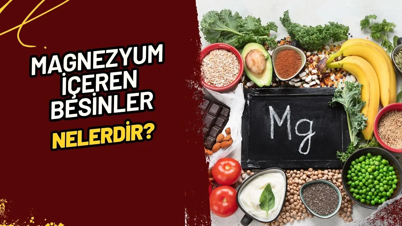 Magnezyum İçeren Besinler: Sağlıklı Bir Yaşam İçin Sofranızda Olması Gerekenler!