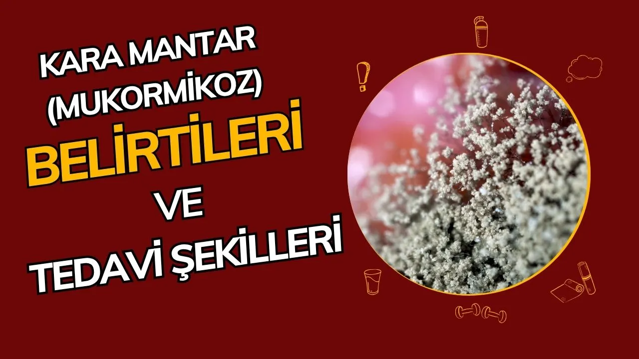 Kara Mantar Hastalığı Nedir, Belirtileri Nelerdir? Hindistan'da Yayılan Mukormikoz Hakkında Bilmeniz Gerekenler