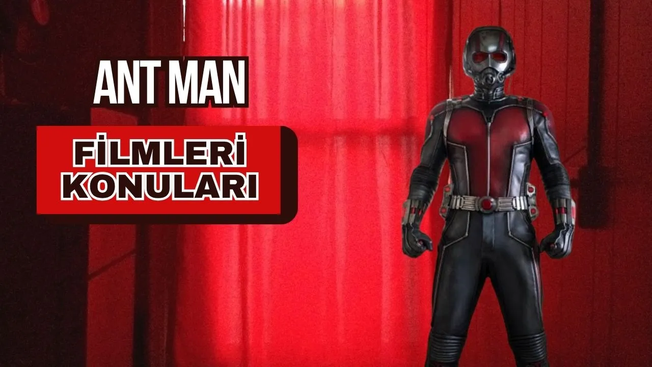 Ant-Man Filmleri: Konusu, Oyuncu Kadrosu ve IMDb Puanları – Minik Boyutların Büyük Kahramanı!
