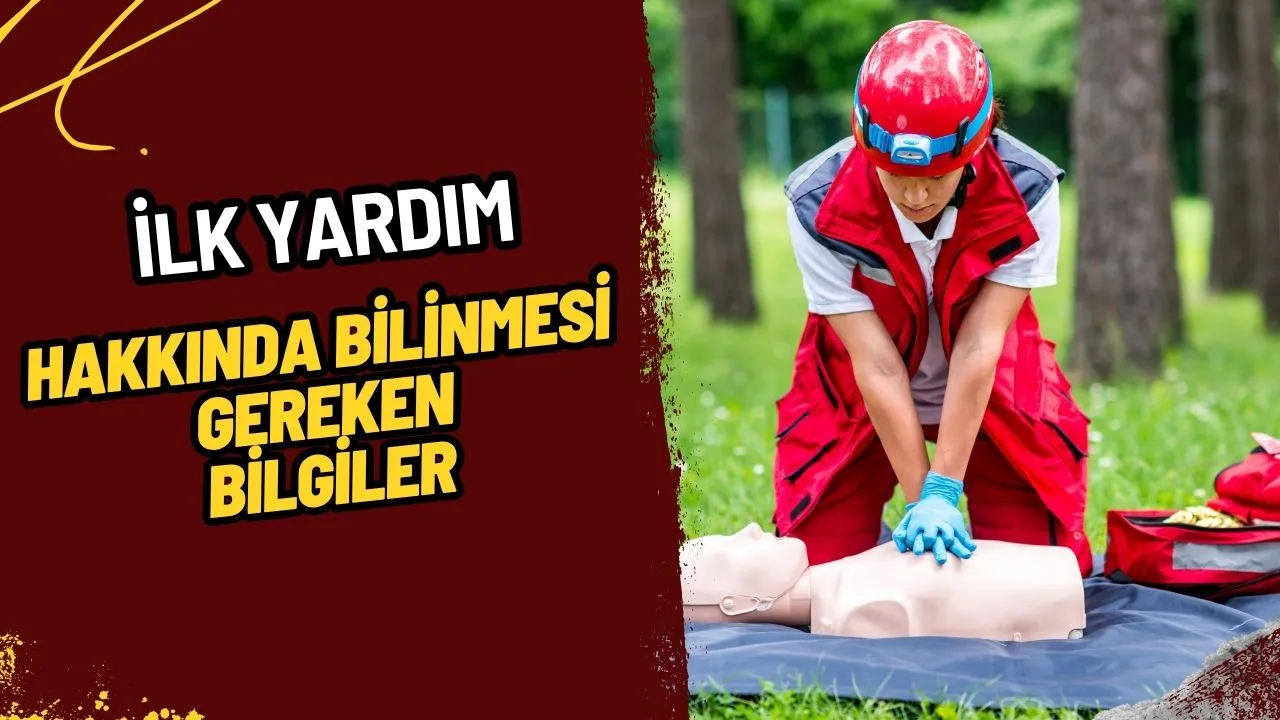 İlk Yardım Nedir? Hayat Kurtaran Adımlar, Temel Bilgiler ve Uygulamalar