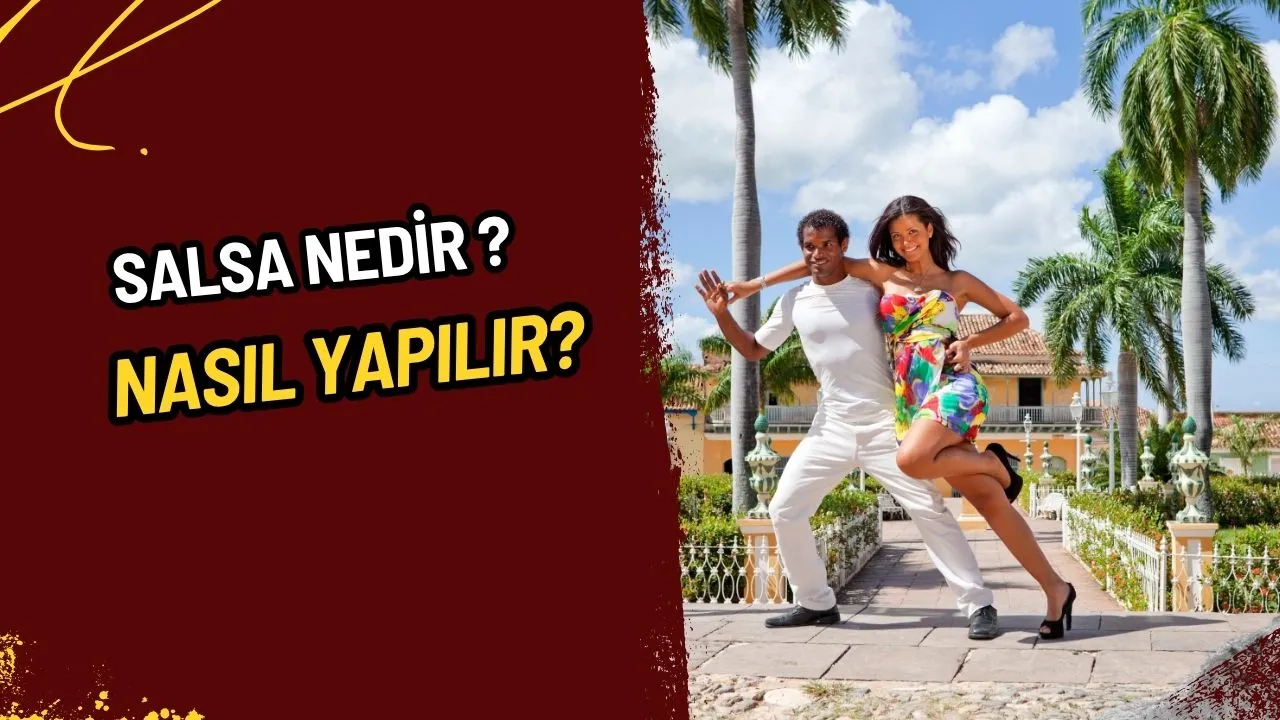 Salsa Nedir? Nasıl Yapılır, Nasıl Öğrenilir? Latin Ateşinin Dansı ve Sağlığa Faydaları