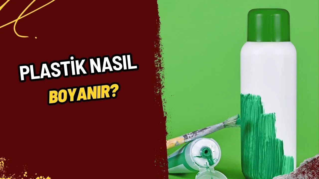 Plastik Nasıl Boyanır? Adım Adım En İyi Sonuçlar İçin Kılavuz