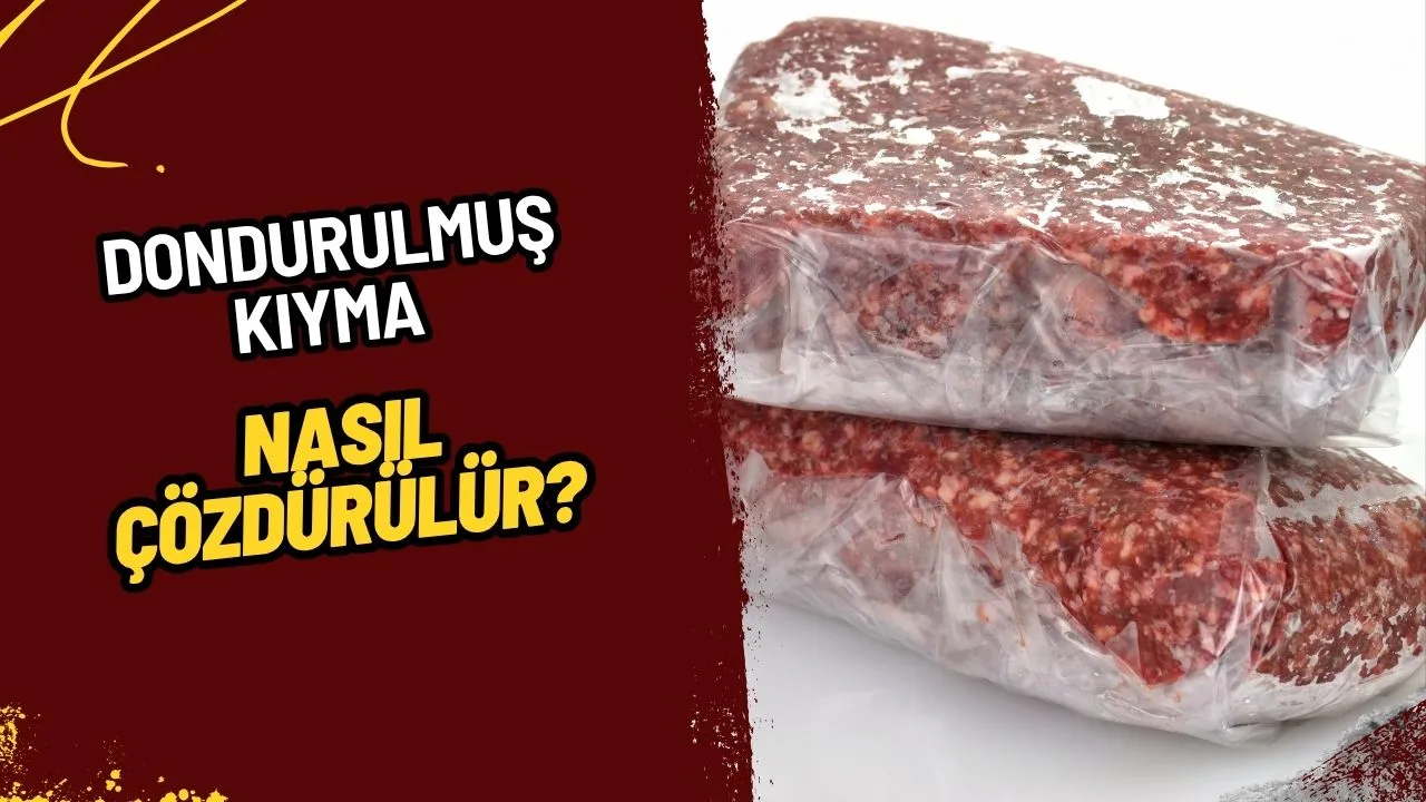 Dondurulmuş Kıyma Kolayca Nasıl Çözdürülür? Mutfakta Hız ve Güvenliğin Sırları!