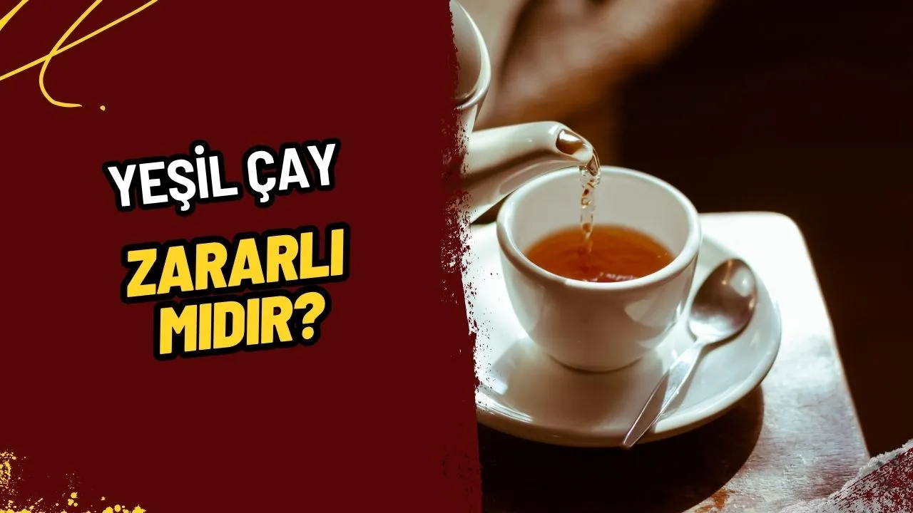Yeşil Çay Zararlı Mıdır? Herkesin Merak Ettiği Soruya Uzmanlardan Yanıtlar!