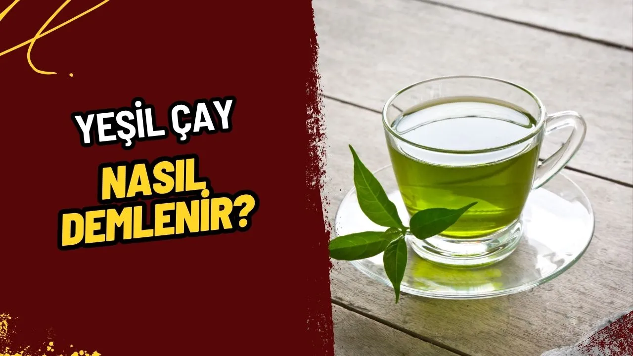 Yeşil Çay Nasıl Demlenir? Sağlıklı Yaşamın Sırrı: Mükemmel Yeşil Çay Demleme Rehberi!