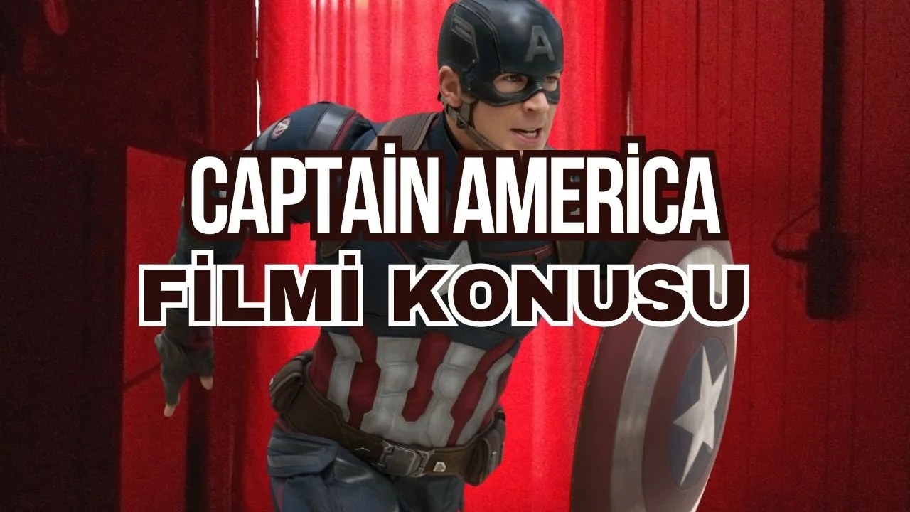 Kaptan Amerika Filmi: Konusu, Oyuncu Kadrosu ve IMDb Puanı