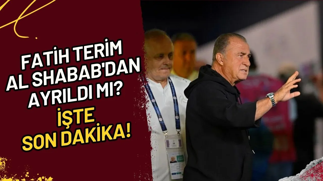 Fatih Terim Al Shabab'dan Ayrıldı mı? İşte Son Dakika!