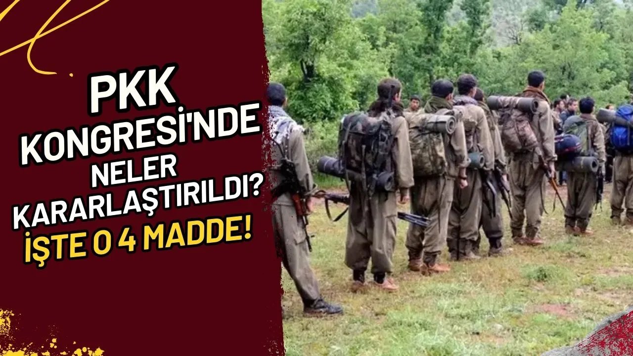 PKK Kongresi'nde Neler Kararlaştırıldı? İşte O 4 Madde!