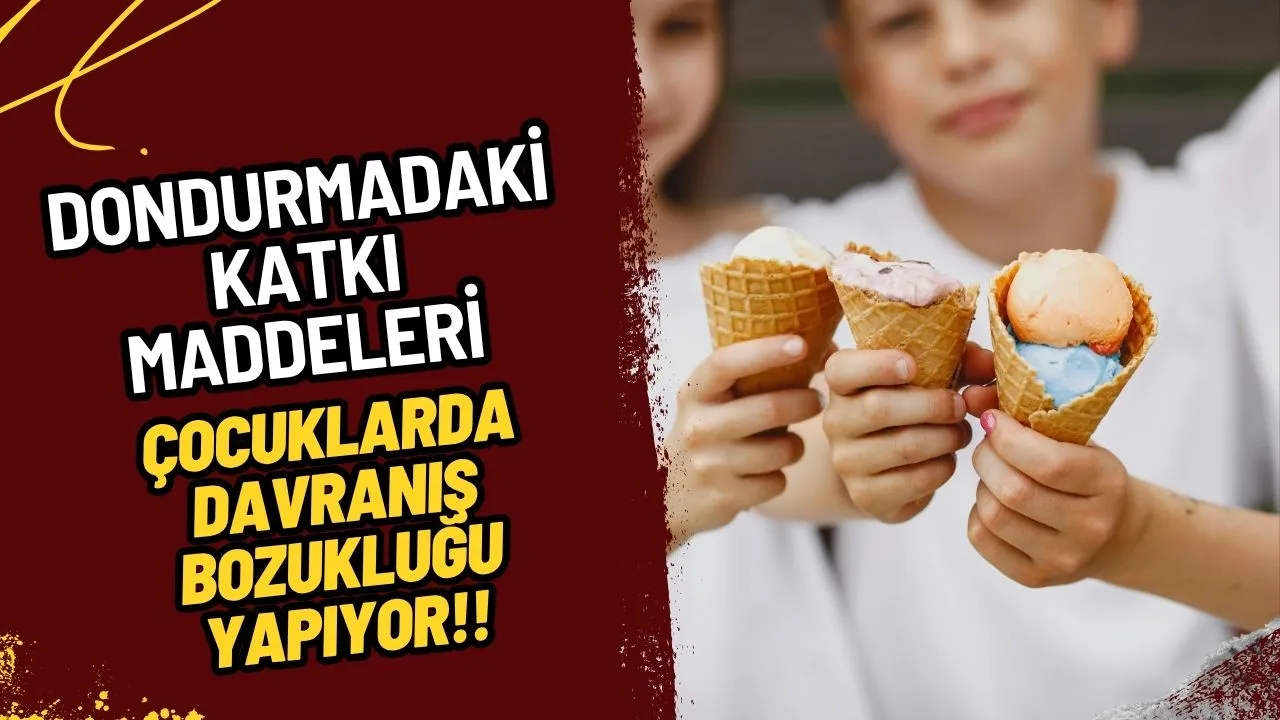 Yaz Aylarında Dondurma Tehlikesi: Katkı Maddeleri Çocuklarda Davranış Bozukluğuna Yol Açıyor!