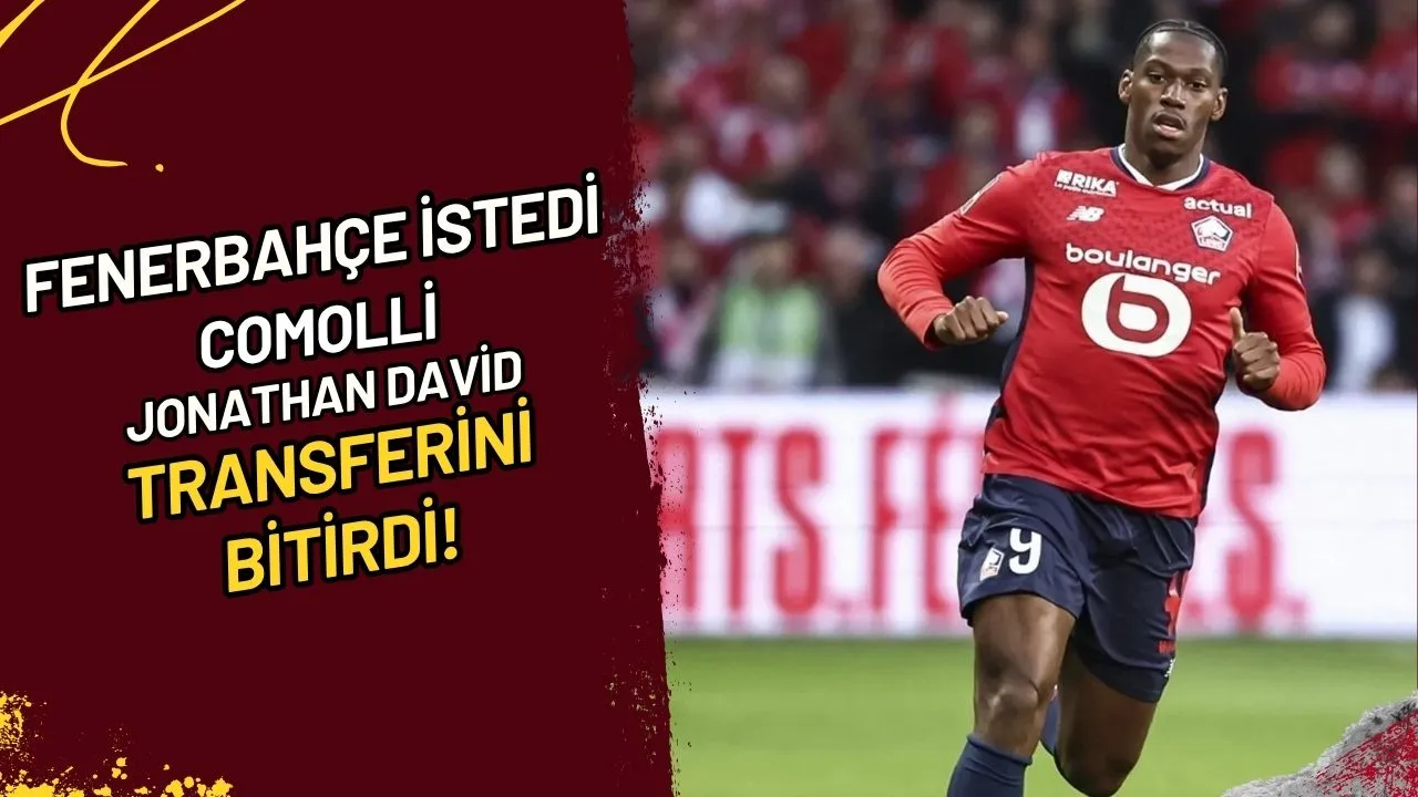 Fenerbahçe İstedi Comolli Jonathan David Transferini Bitirdi!
