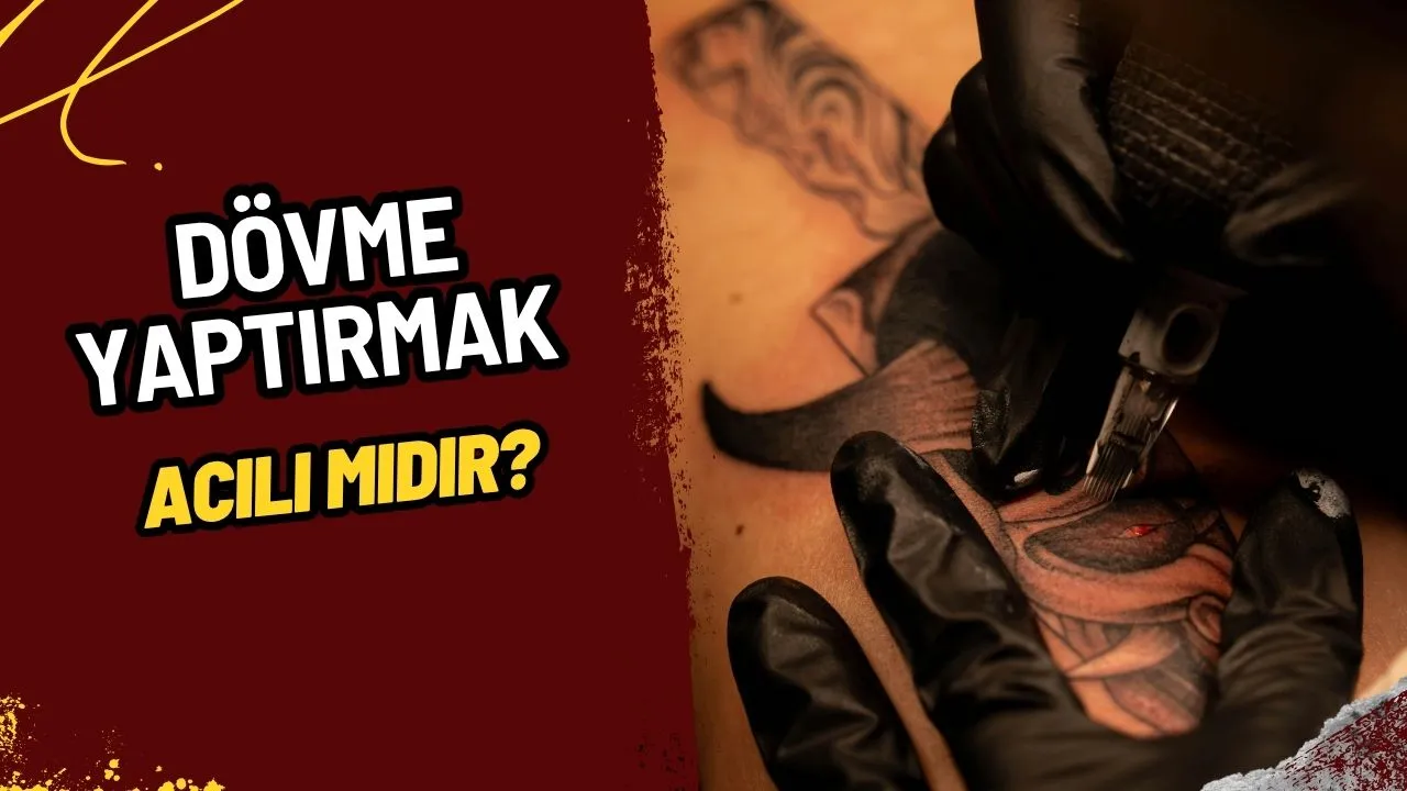 Dövme Yaptırmak Acıtır mı? Dövme Acısı Hakkında Merak Edilen Her Şey
