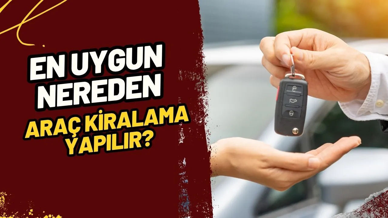En Uygun Araç Kiralama: Bütçenizi Sarsmadan Nasıl Araç Kiralarsınız?