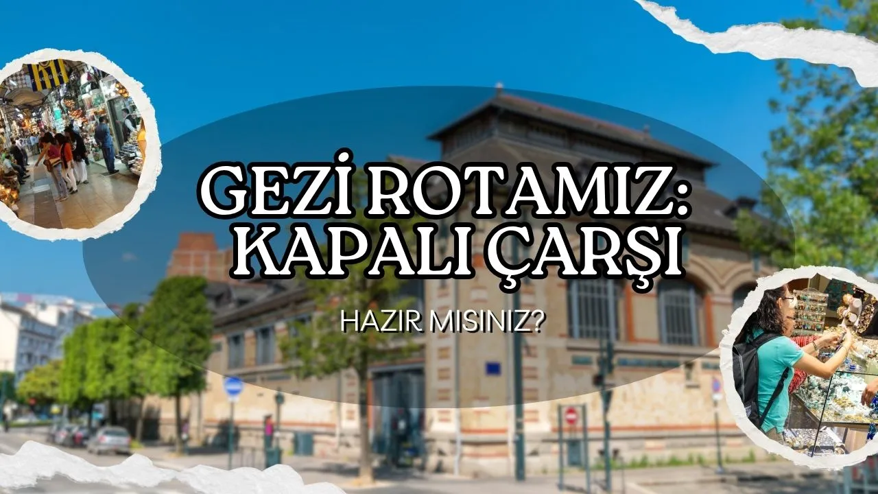 Kapalı Çarşı: İstanbul'un Kalbi, Tarihin ve Alışverişin Buluşma Noktası!