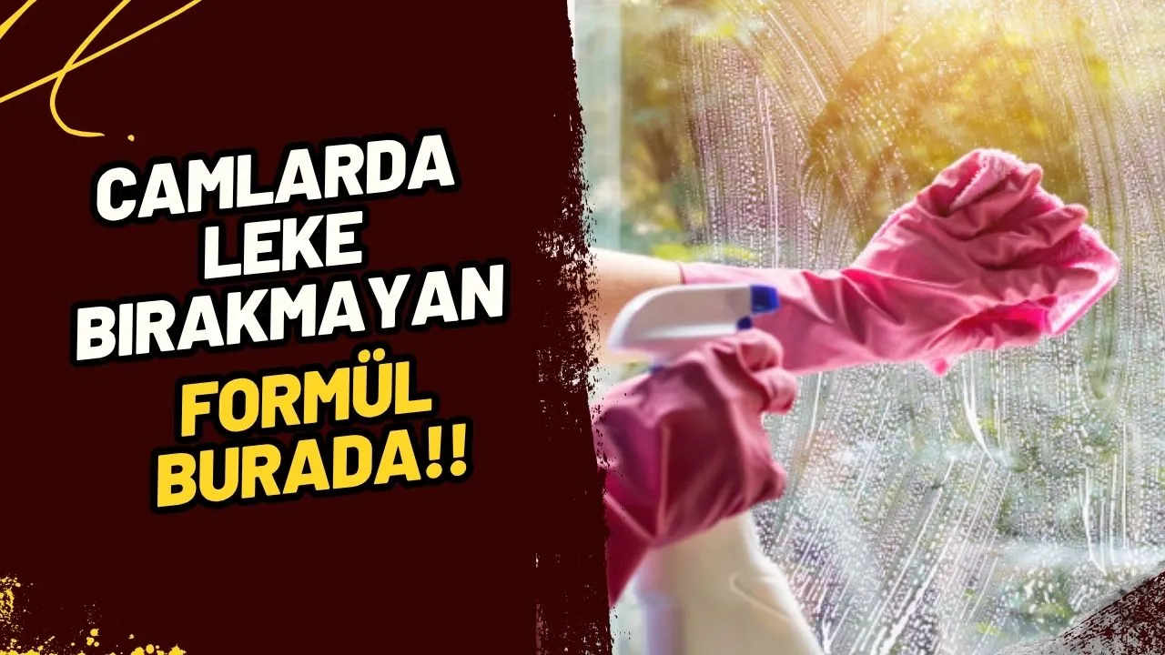 Cam Silme Derdine Son! Lekesiz ve Parlak Camlar İçin Mucizevi Karışım Ortaya Çıktı!