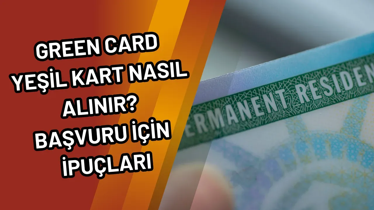 Image for Yeşil Kart Nasıl Alınır? Başvuru İçin İpuçları (Green Card)